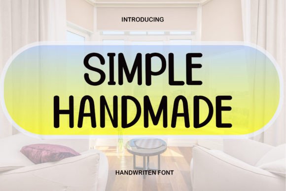 Simple Handmade: A Modern Display Font with Timeless Appeal