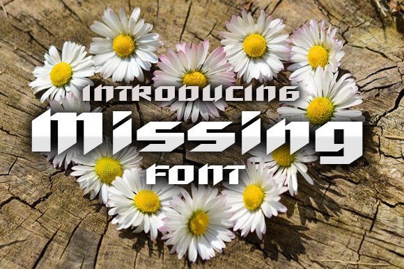Why Missing Is a Must-Try Font for Your Next Project